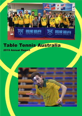Table Tennis Australia 2015 Annual Report Contents Table Tennis Organisational Structure