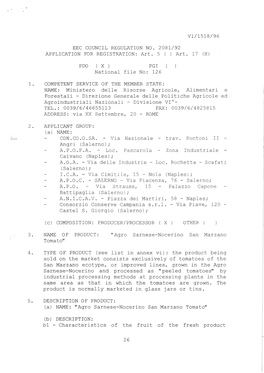 VI/1518/96 EEC COUNCIL REGULATION NO. 2081/92 APPLICATION for REGISTRATION: Art. 5 ( ) Art. 17 (X) PDO ( X ) PGI ( ) National Fi