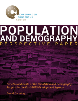 Benefits and Costs of the Population and Demography Targets for the Post-2015 Development Agenda Post-2015 Consensus