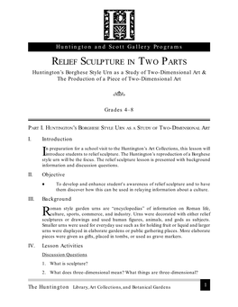 RELIEF SCULPTURE in TWO PARTS Huntington’S Borghese Style Urn As a Study of Two-Dimensional Art & the Production of a Piece of Two-Dimensional Art 