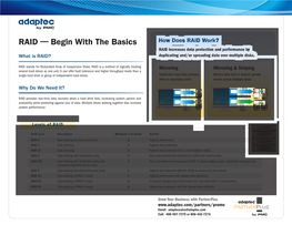 RAID — Begin with the Basics How Does RAID Work? RAID Increases Data Protection and Performance by What Is RAID? Duplicating And/Or Spreading Data Over Multiple Disks