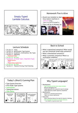 Simply-Typed Lambda Calculus Static Semantics of F1 •Syntax: Notice :Τ • the Typing Judgment Λ Τ Terms E ::= X | X