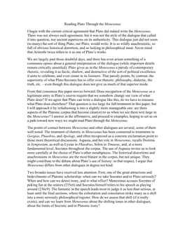 Reading Plato Through the Menexenus I Begin with the Current Critical Agreement That Plato Did Indeed Write the Menexenus