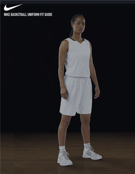 NIKE BASKETBALL UNIFORM FIT GUIDE NIKE BASKETBALL UNIFORM FIT GUIDE 31 1/4 31 1/4 31 1/2 31 1/2 31 3/4 31 3/4 Inseam