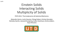 Einstein Solids Interacting Solids Multiplicity of Solids PHYS 4311: Thermodynamics & Statistical Mechanics