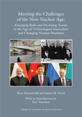 Meeting the Challenges of the New Nuclear Age: Emerging Risks and Declining Norms in the Age of Technological Innovation and Changing Nuclear Doctrines