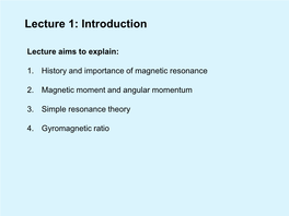 Gyromagnetic Ratio Importance of Magnetic Resonance History of Magnetic Resonance