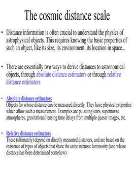 The Cosmic Distance Scale • Distance Information Is Often Crucial to Understand the Physics of Astrophysical Objects