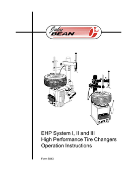 EHP System I, II and III High Performance Tire Changers Operation Instructions
