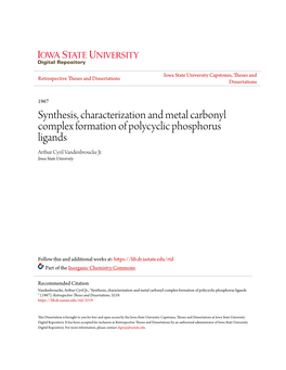 Synthesis, Characterization and Metal Carbonyl Complex Formation of Polycyclic Phosphorus Ligands Arthur Cyril Vandenbroucke Jr