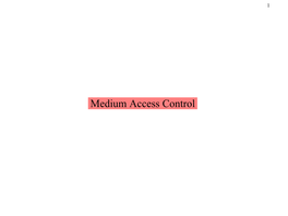 Medium Access Control (MAC)