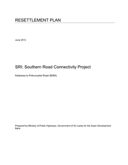 RESETTLEMENT PLAN SRI: Southern Road Connectivity Project