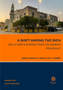 A Shift Among the Shi'a Will a Marj'a Emerge from the Arabian Peninsula?
