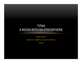 Titan a Moon with an Atmosphere