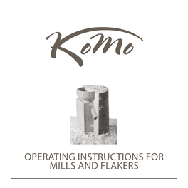 OPERATING INSTRUCTIONS for MILLS and FLAKERS for More Than 30 Years