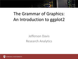 The Grammar of Graphics: an Introduction to Ggplot2