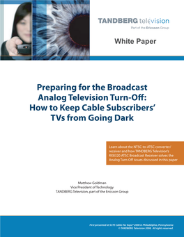 Preparing for the Broadcast Analog Television Turn-Off: How to Keep Cable Subscribers’ Tvs from Going Dark
