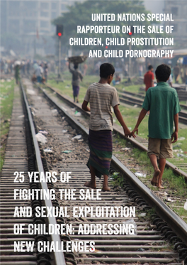 25 YEARS of FIGHTING the SALE and SEXUAL EXPLOITATION of CHILDREN: ADDRESSING NEW CHALLENGES Acknowledgements