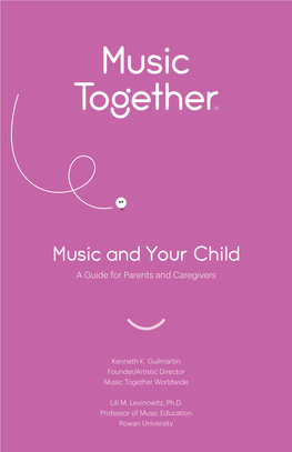 Music and Your Child a Guide for Parents and Caregivers