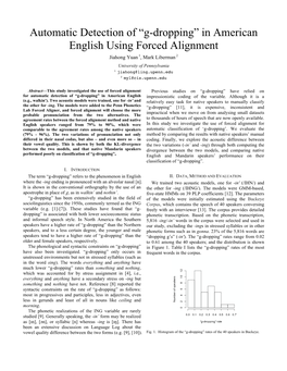 G-Dropping” in American English Using Forced Alignment Jiahong Yuan 1, Mark Liberman 2 University of Pennsylvania 1 Jiahong@Ling.Upenn.Edu 2 Myl@Cis.Upenn.Edu