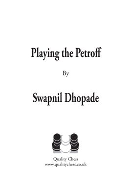 Playing the Petroff Swapnil Dhopade