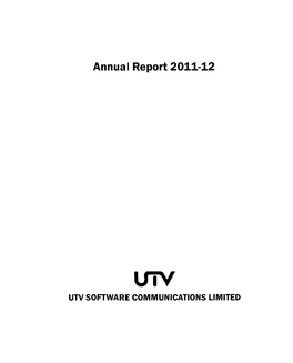 Utv Software Communications Limited Annual Report of Utv Software Communications Limited for Financial Year 2011-2012 Contents