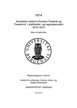 Kontakten Mellom Christian Frederik Og Frederik 6. I Stattholder- Og Regentperioden 1813-1814