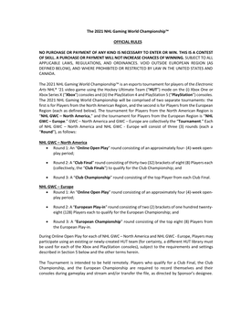 The 2021 NHL Gaming World Championship™ OFFICIAL RULES NO PURCHASE OR PAYMENT of ANY KIND IS NECESSARY to ENTER OR WIN. THIS I