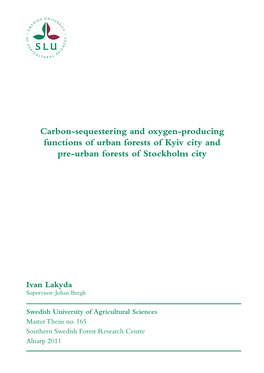 Carbon-Sequestering and Oxygen-Producing Functions of Urban Forests of Kyiv City and Pre-Urban Forests of Stockholm City