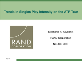 Trends in Singles Play Intensity on the ATP Tour