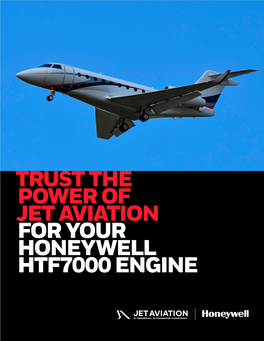 TRUST the POWER of JET AVIATION for YOUR HONEYWELL HTF7000 ENGINE Unscheduled Checks