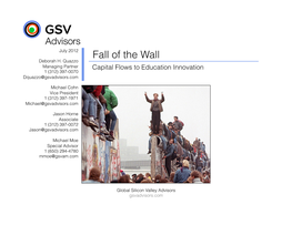 Capital Flows to Education Innovation 1 (312) 397-0070 Dquazzo@Gsvadvisors.Com