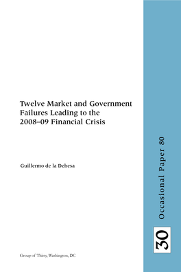 Twelve Market and Government Failures Leading to the 2008–09 Financial Crisis