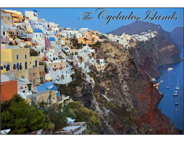 Greece, the True Experience” the Name “Cyclades” Translated Means “Circular Islands”