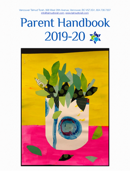 Vancouver Talmud Torah, 998 West 26Th Avenue, Vancouver, BC V5Z 2G1, 604.736.7307 Info@Talmudtorah.Com, Parent Handbook 2019-20 Table of Contents