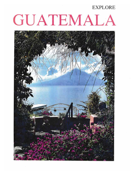 Republic of Guatemala Guatemala Is a Nation Rich in Almost Four Thousand Years of History