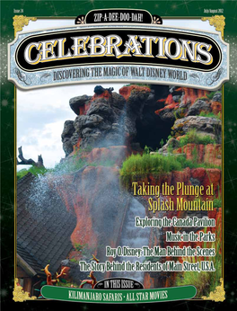 Enjoy the Magic of Walt Disney World All Year Long with Celebrations Magazine! Receive 6 Issues for $29.99* (Save More Than 15% Off the Cover Price!) *U.S