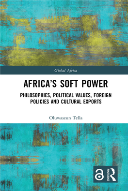 Africa's Soft Power : Philosophies, Political Values, Foreign Policies and Cultural Exports / Oluwaseun Tella