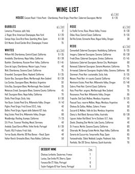 WINE LIST Gl / Btl HOUSE Canyon Road / Vista Point - Chardonnay, Pinot Grigio, Pinot Noir, Cabernet Sauvignon, Merlot 6 / 20