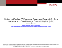 Veritas Netbackup ™ Enterprise Server and Server 8.2 - 8.X.X Hardware and Cloud Storage Compatibility List (HCL) Created on August 27, 2021