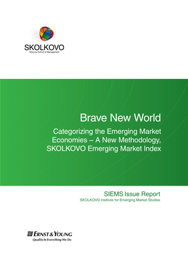 Brave New World Categorizing the Emerging Market Economies – a New Methodology, SKOLKOVO Emerging Market Index