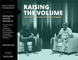 Raising the Volume Episode VI A