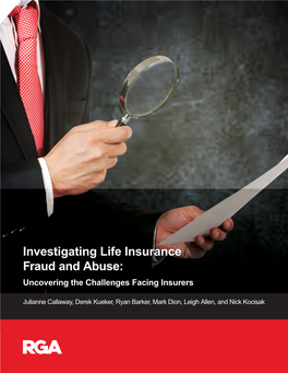 Investigating Life Insurance Fraud and Abuse: Uncovering the Challenges Facing Insurers