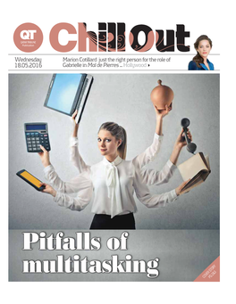 Pitfalls of Multitasking COVER PGSTORY 2&3 02 Wednesday, May 18, 2016 COVER STORY Too Distracted? Try Monotasking