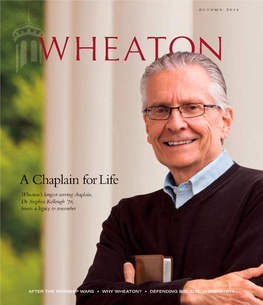 A Chaplain for Life Wheaton’S Longest-Serving Chaplain, Dr