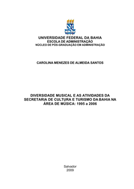 Universidade Federal Da Bahia Diversidade Musical E As Atividades Da Secretaria De Cultura E Turismo Da Bahia Na Área De Músic