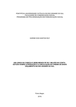 Pontifícia Universidade Católica Do Rio Grande Do Sul Faculdade De Comunicação Social Programa De Pós-Graduação Em Comunicação Social