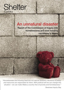An Unnatural Disaster Report of the Commission of Inquiry Into Homelessness and Poor Housing Conditions in Wales