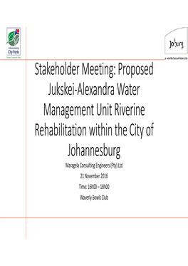 Stakeholder Meeting: Proposed Jukskei‐Alexandra Water