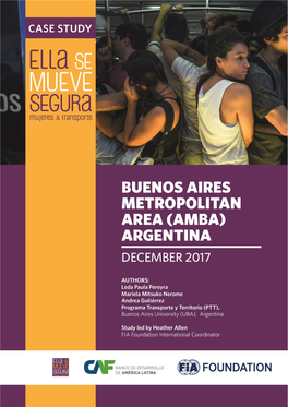 BUENOS AIRES PROJECT 24 Methodological Strategy 25 Quantitative Techniques 25 Qualitative Techniques 28 the Role of the Advisory Council 29 Results of the Study 30 6